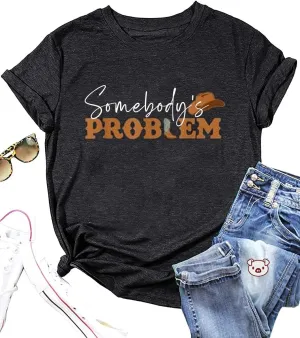 Country Music Shirts for Women Somebody's Problem Letter Print T-Shirts Cute Western Cowgirl Hat Graphic Tee