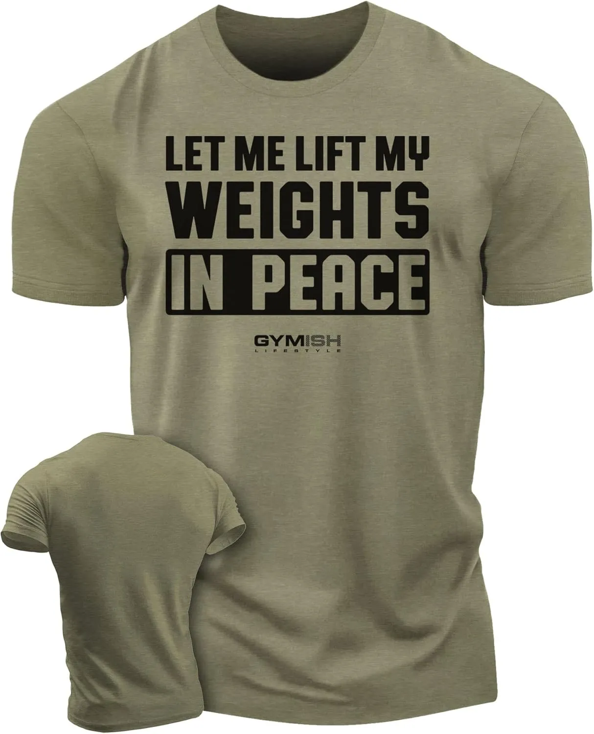 Gymish Lifestyle Let Me Lift My Weights in Peace Gym Work Out Lifting T-Shirt