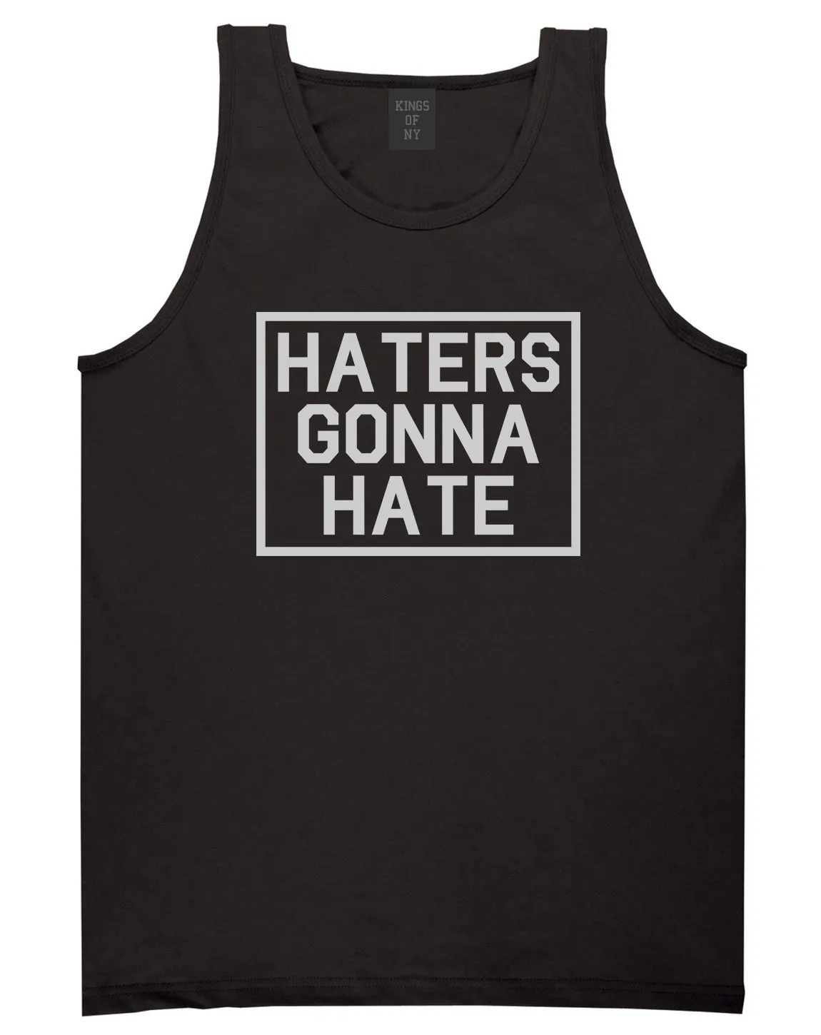 Haters Gonna Hate Mens Tank Top Shirt
