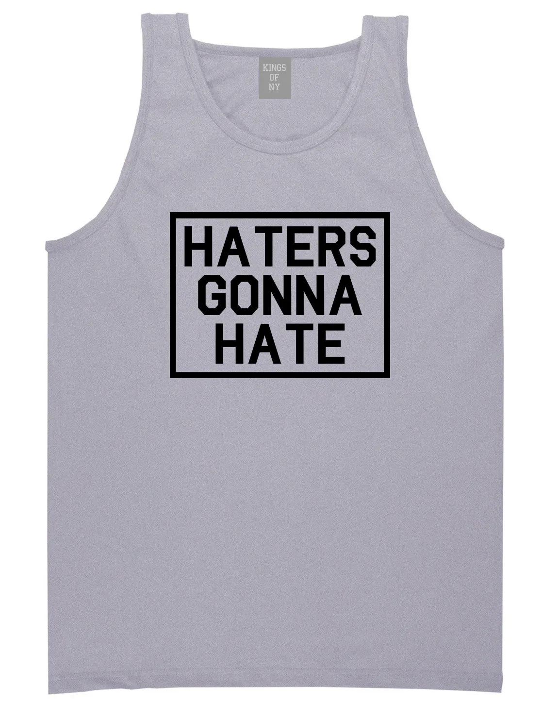 Haters Gonna Hate Mens Tank Top Shirt