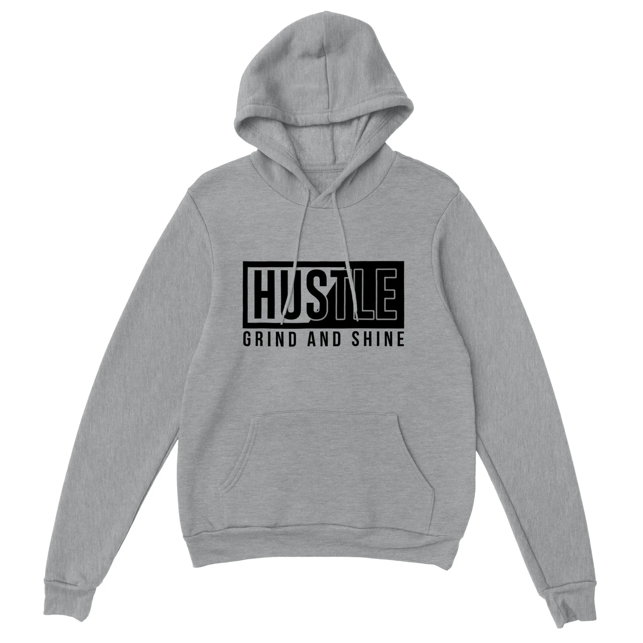 Hustle, Grind and Shine - Classic Unisex Pullover Hoodie