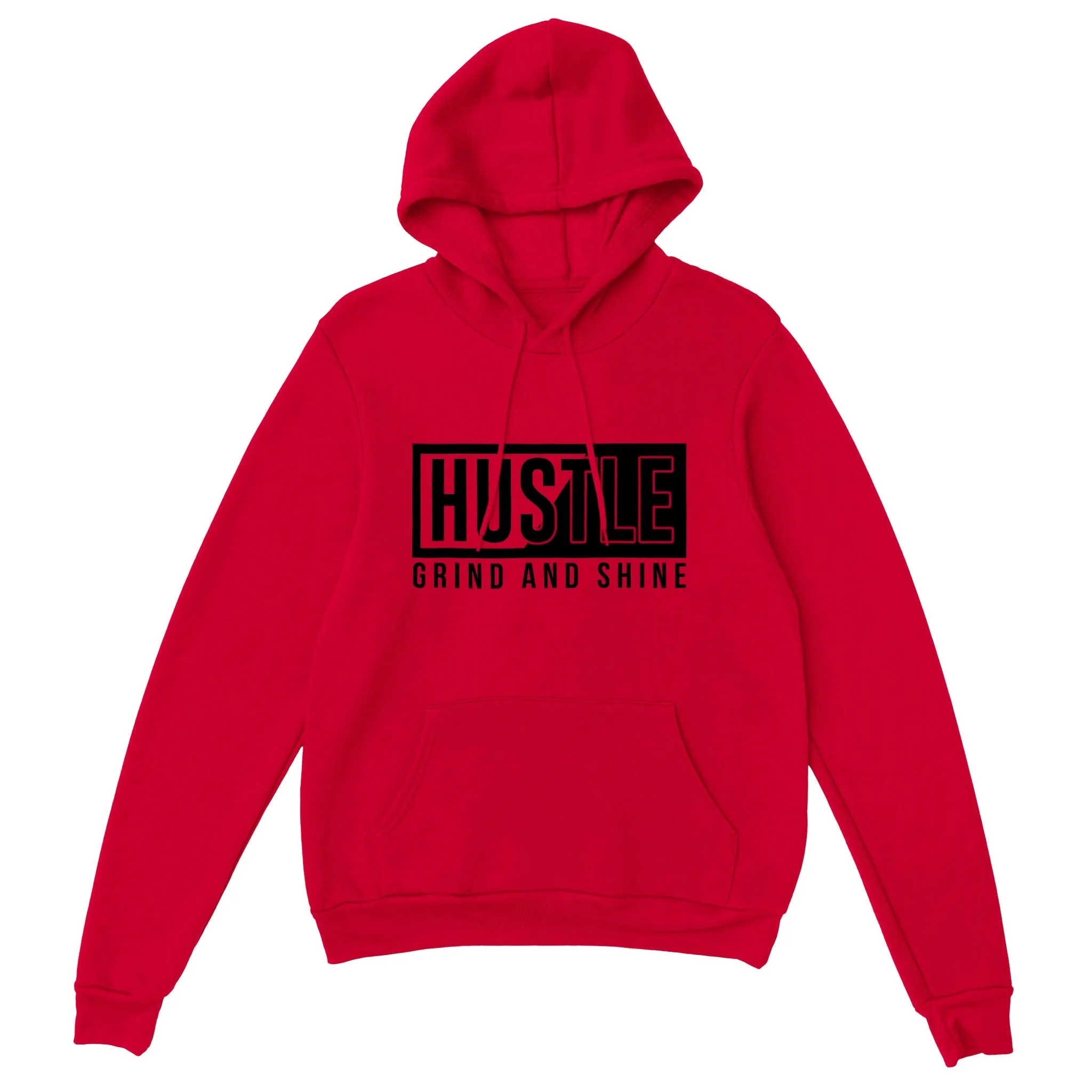 Hustle, Grind and Shine - Classic Unisex Pullover Hoodie