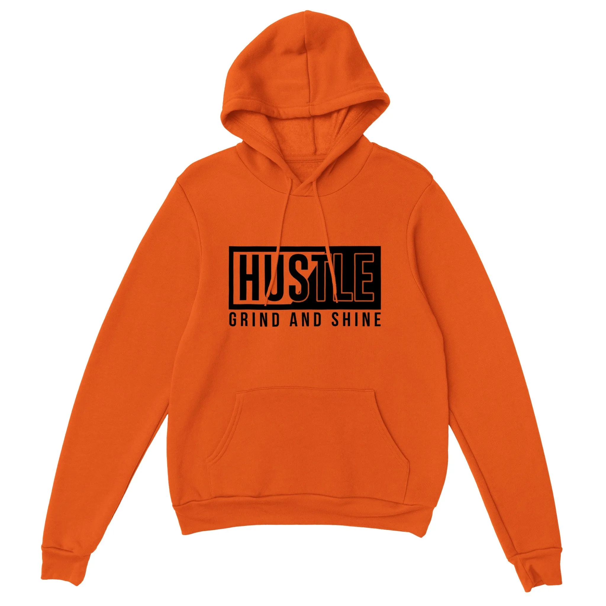 Hustle, Grind and Shine - Classic Unisex Pullover Hoodie