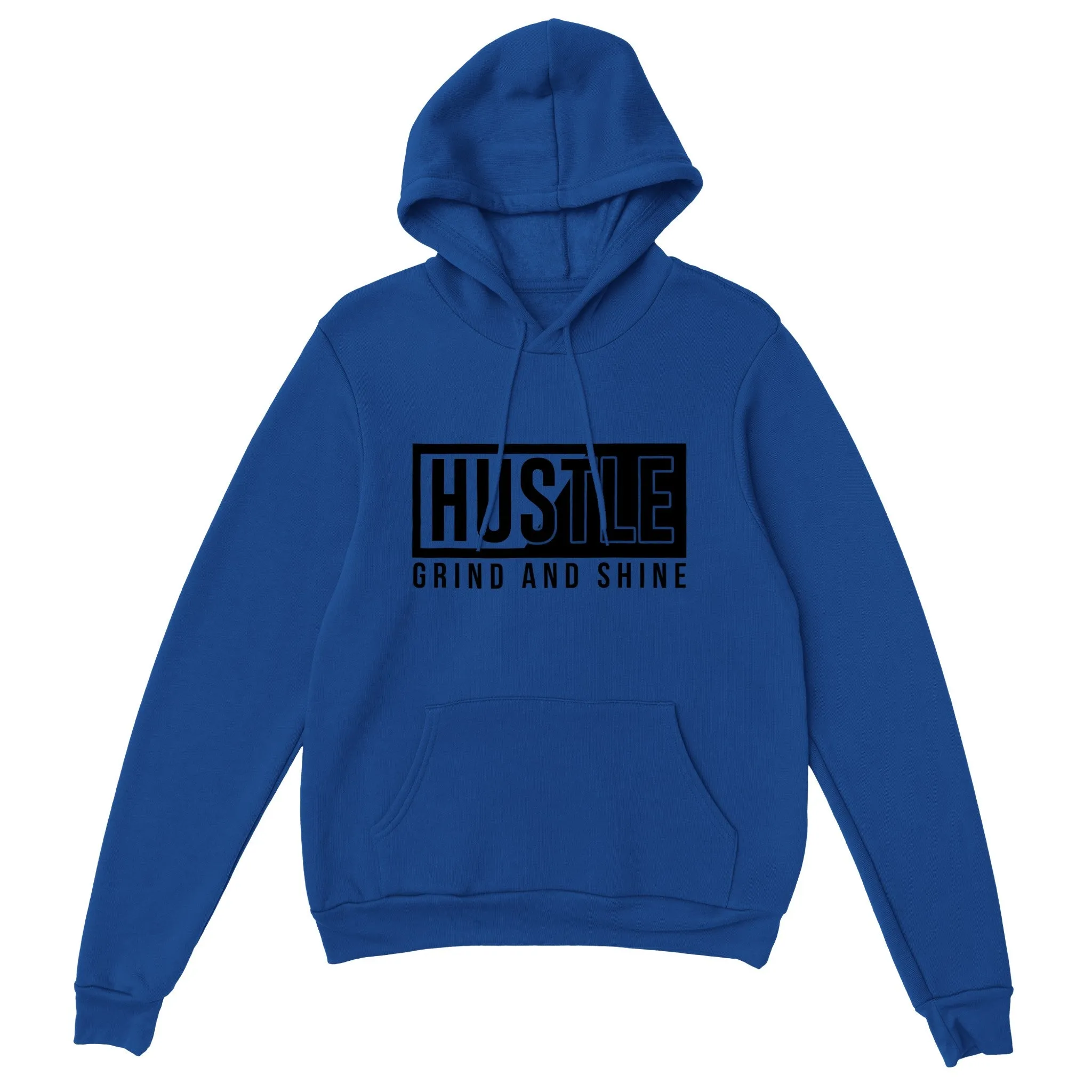 Hustle, Grind and Shine - Classic Unisex Pullover Hoodie