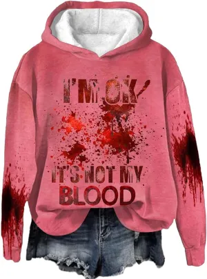 I'M Ok It's Not My Blood Sweatshirt for Women Oversized Halloween Hoodie Graphic Pullover Funny Long Sleeve Tee Top