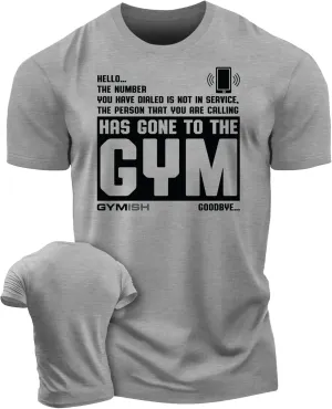 Person Has Gone to The Workout Motivation Thing Gym Shirt for Men