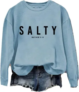 Salty Matthew 5 13 Sweatshirt For Women Caasual Long Sleeve Shirt Christian Shirts For Women