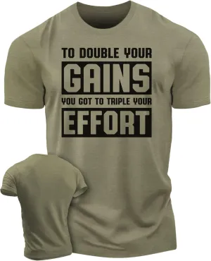 Workout Shirts for Men, to Double Your Gains Triple Your Effort Gym Shirt, Funny Lifting T-Shirt